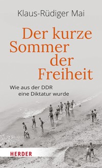 Der kurze Sommer der Freiheit - Klaus-Rüdiger Mai - ebook