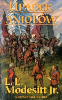 Saga Recluce (6). Upadek aniołów - Leland Exton Modesitt - ebook