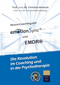 emotionSync® & EMDR+ - Die Revolution in Coaching und Psychotherapie - Christian Hanisch - ebook