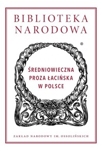 Średniowieczna proza łacińska w Polsce - Opracowanie zbiorowe - książka
