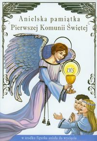 Anielska pamiątka Pierwszej Komunii Świętej - Sapalski Wiesław - książka