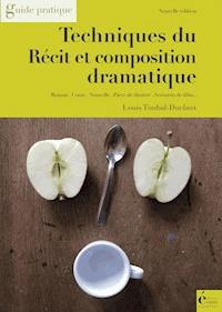 Techniques du récit et composition dramatique - Louis Timbal-Duclaux - ebook