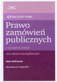 Prawo zamówień publicznych z komentarzem oraz aktami szczegółowymi - Adam Malinowski - książka