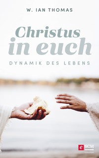 Christus in Euch - W. Ian Thomas - ebook
