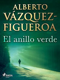 El anillo verde - Vazquez-Figueroa Alberto - ebook