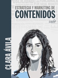 Estrategias y marketing de contenidos - Clara Ávila - ebook