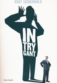 Intrygant - Kurt Eichenwald - ebook