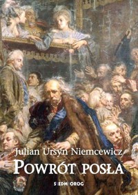 Powrót posła - Julian Ursyn Niemcewicz - ebook + audiobook + książka