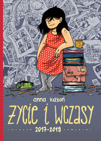 Życie i wczasy 2017-2019 - Anna Krztoń - książka