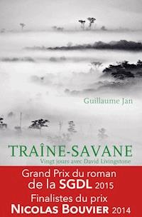 Traîne-Savane - Guillaume Jan - ebook