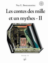 Les contes des mille et un mythes - Volume II - Nas E. Boutammina - ebook