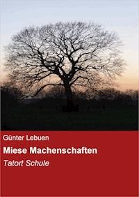 Miese Machenschaften - Günter Lebuen - ebook