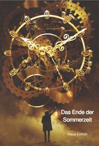 Das Ende der Sommerzeit - Klaus Emrich - ebook