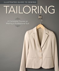 Illustrated Guide to Sewing: Tailoring - Fox Chapel Publishing - ebook