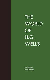 The World of H. G. Wells - Van Brooks - ebook