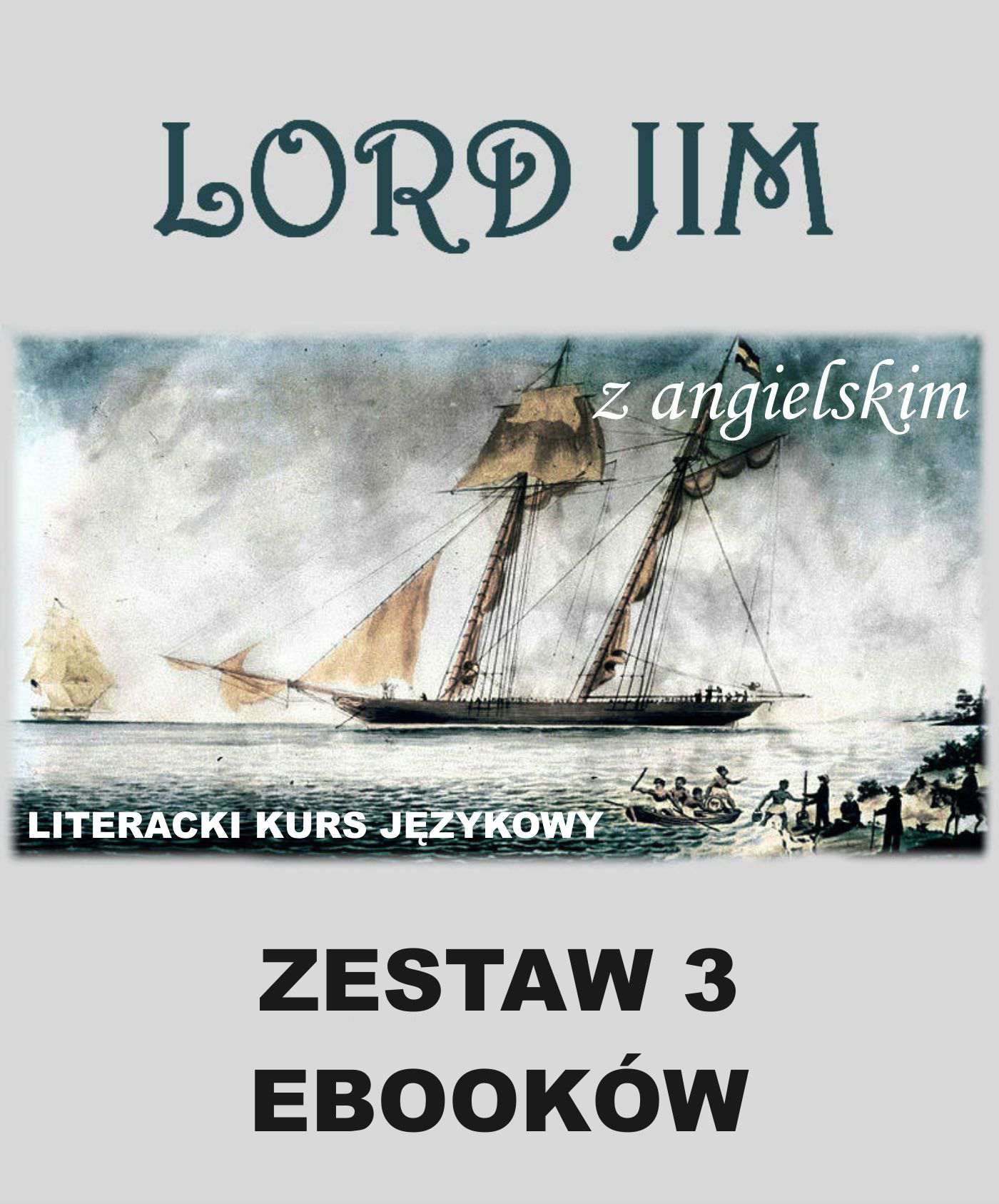 Okładka:Lord Jim z angielskim. Literacki kurs językowy. Zestaw 3 ebooków 