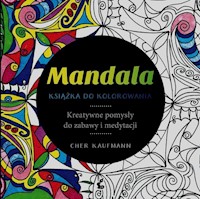 Mandala Książka do kolorowania - Kaufmann Cher - książka