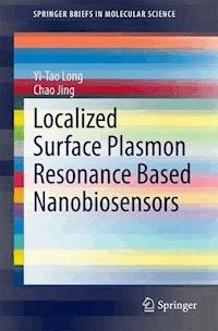 Localized Surface Plasmon Resonance Based Nanobiosensors - Yi-Tao Long - ebook