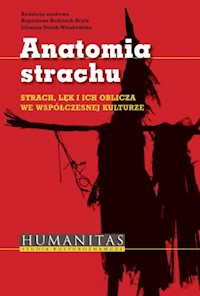 Anatomia strachu - Dorak-Wojakowska Lilianna, Bodzioch-Bryła Bogusława - książka