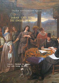 Sarah und Tobit, die Engel Throne - Ingrid Königsmann-Sarah - ebook