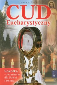 Cud Eucharystyczny - Henryk Bejda - książka