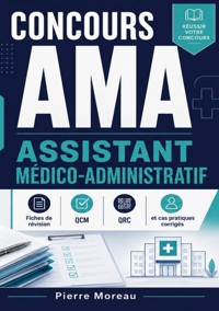 Concours ama assistant médico-administratif - Pierre Moreau - ebook