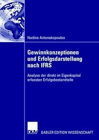 Gewinnkonzeptionen und Erfolgsdarstellung nach IFRS - Nadine Antonakopoulos - ebook