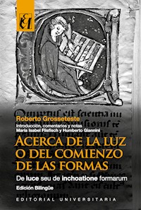 Acerca de la Luz o del comienzo de las formas - Roberto Grosseteste - ebook