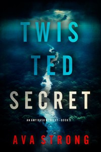 Twisted Secret (An Amy Rush Suspense Thriller—Book 3) - Ava Strong - ebook