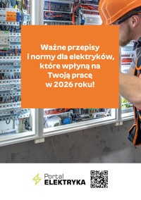 Ważne przepisy i normy dla elektryków, które wpłyną na Twoją pracę w 2026 roku! - zbiorowa praca - ebook