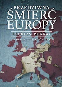 Przedziwna śmierć Europy - Douglas Murray - ebook + książka