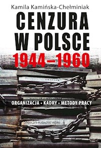 Cenzura w Polsce 1944-1960 - Kamińska-Chełminiak Kamila - książka