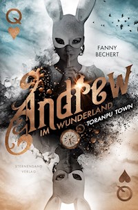 Andrew im Wunderland (Band 2): Toranpu Town - Fanny Bechert - ebook