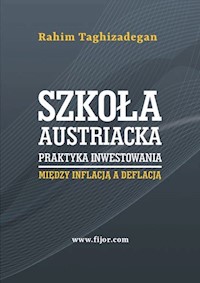 Szkoła austriacka praktyka inwestowania - Taghizadegan Rahim - książka
