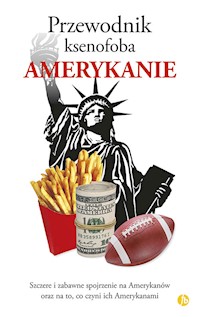 Przewodnik ksenofoba Amerykanie - Faul Stephanie - książka