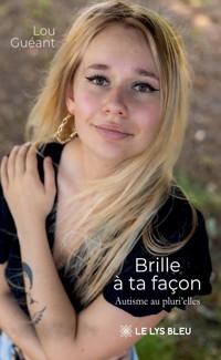 Brille à ta façon - Lou Guéant - ebook