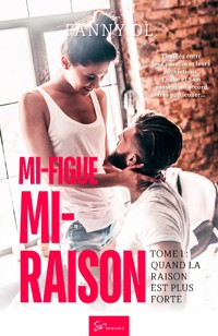Mi-figue Mi-raison - tome 1 - Fanny Dl - ebook