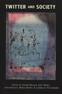 Twitter and Society - Weller, Katrin - książka