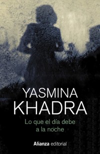 Lo que el día debe a la noche - Yasmina Khadra - ebook