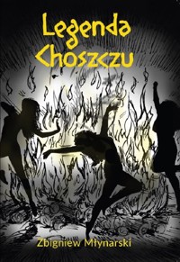 Legenda Choszczu - Młynarski Zbigniew - książka