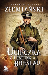 Ucieczka z Festung Breslau - Andrzej Ziemiański - ebook + audiobook + książka
