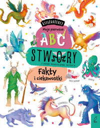 Książkożercy. Moje pierwsze ABC. Stwory i inne magiczne istoty. Fakty i ciekawostki - zbiorowa praca - książka