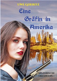 Eine Gräfin in Amerika - Uwe Goeritz - ebook