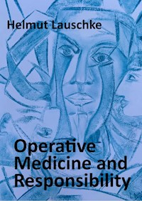 Operative Medicine and Responsibility - Helmut Lauschke - ebook