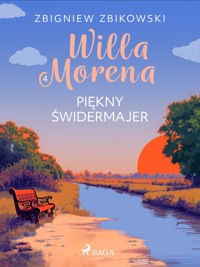 Willa Morena 4: Piękny świdermajer - Zbigniew Zbikowski - ebook