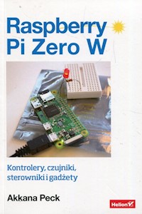 Raspberry Pi Zero W - Peck Akkana - książka
