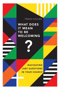 What Does It Mean to Be Welcoming? - Travis Collins - ebook