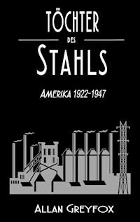Töchter des Stahls - Allan Greyfox - ebook