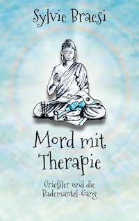 Mord mit Therapie - Sylvie Braesi - ebook