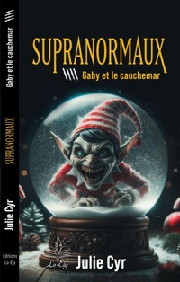 Supranormaux 4, Gaby et le cauchemar - Julie Cyr - ebook